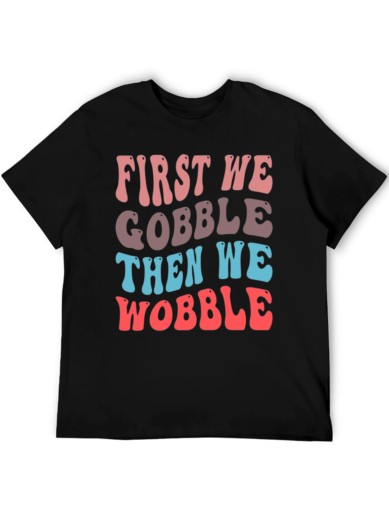 Gobble & Wobble Thanksgiving T-Shirt