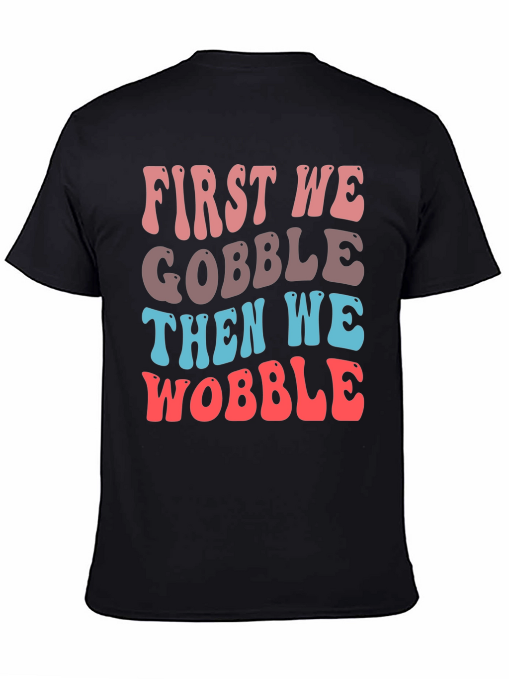 Gobble & Wobble Thanksgiving T-Shirt