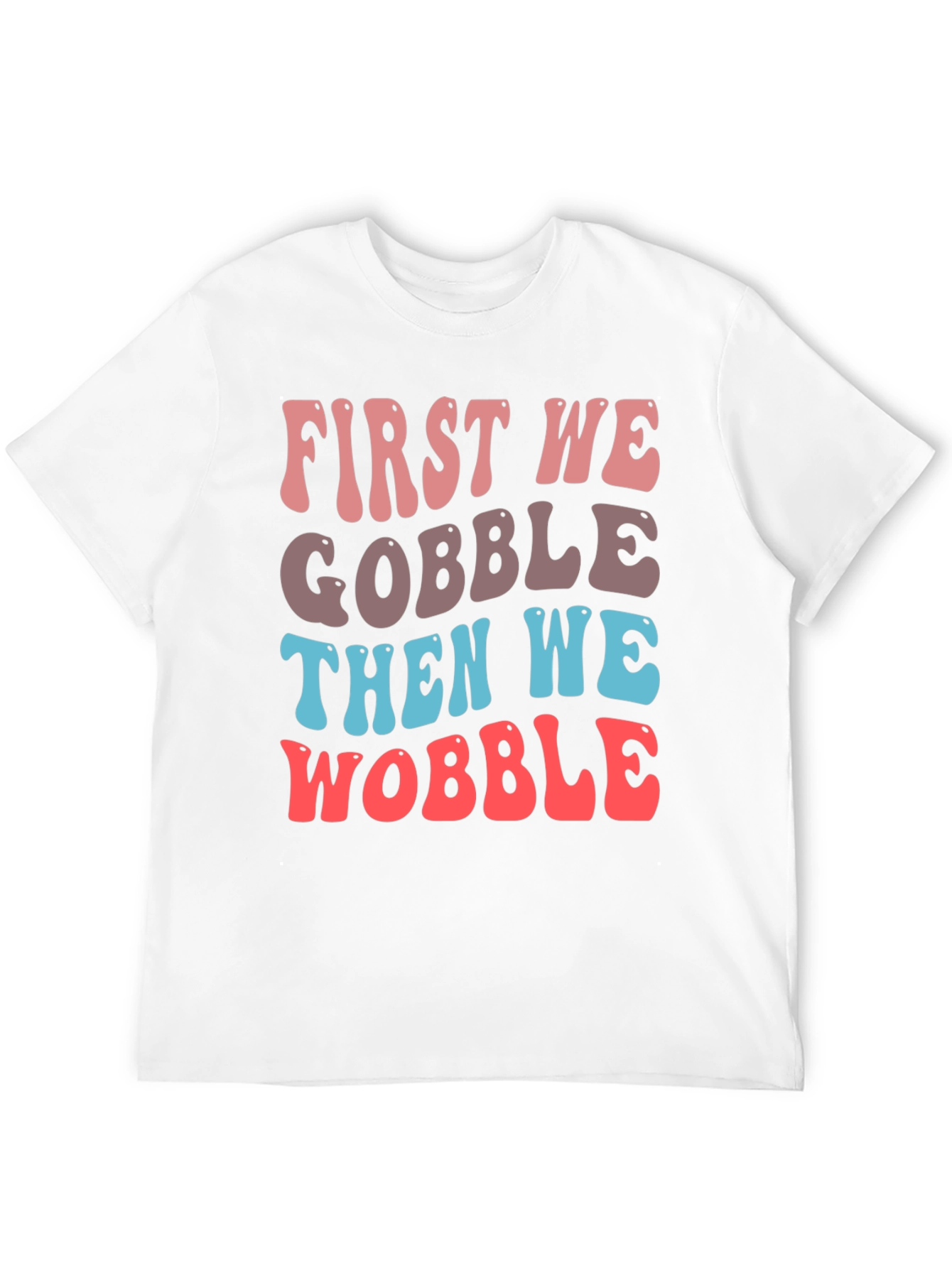 Gobble & Wobble Thanksgiving T-Shirt