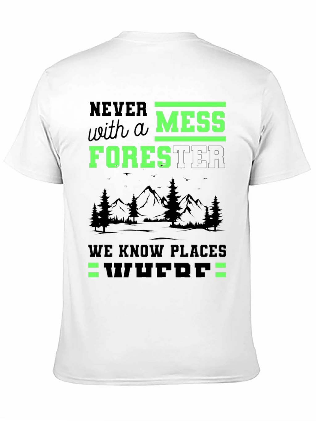 Never Mess with a Forester T-Shirt