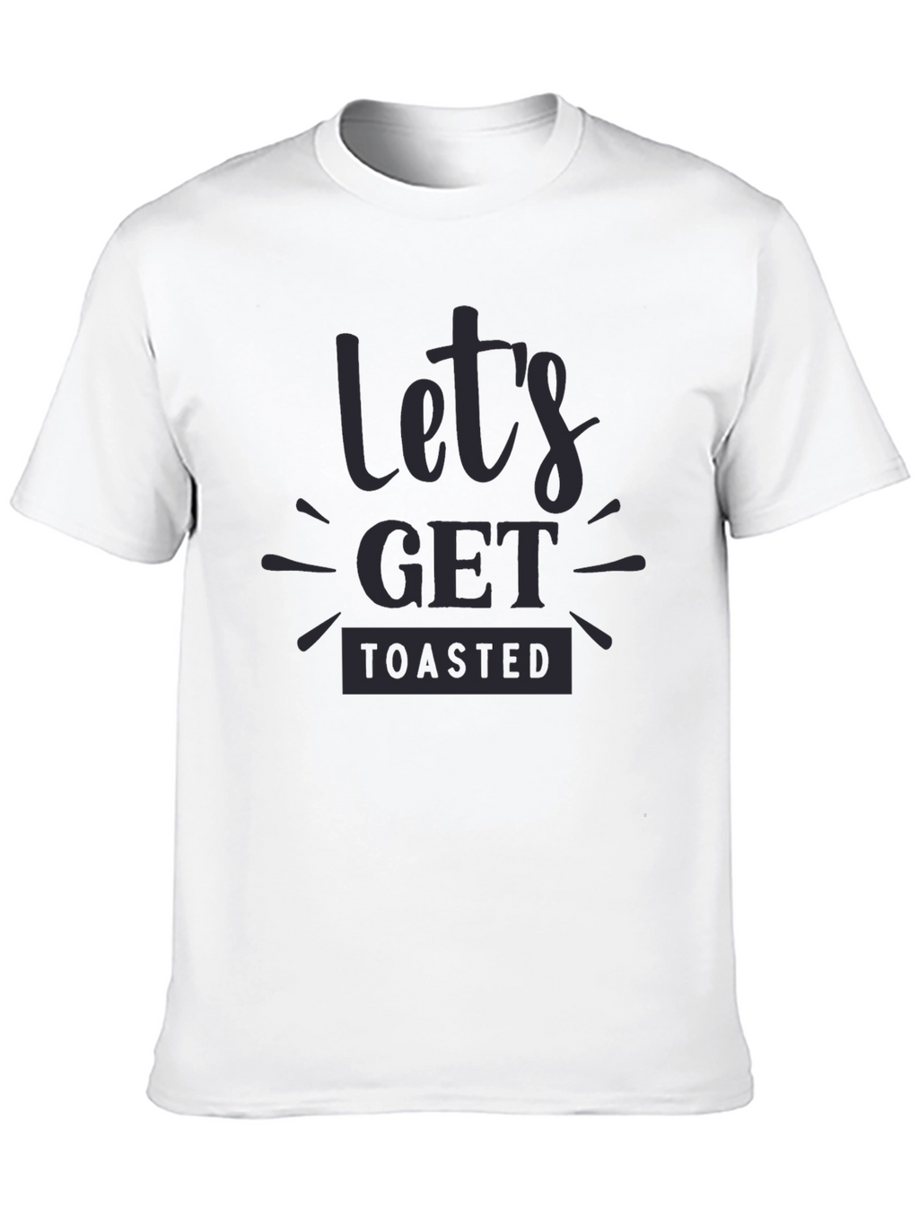 Lets Get Toasted Black Graphic Tee