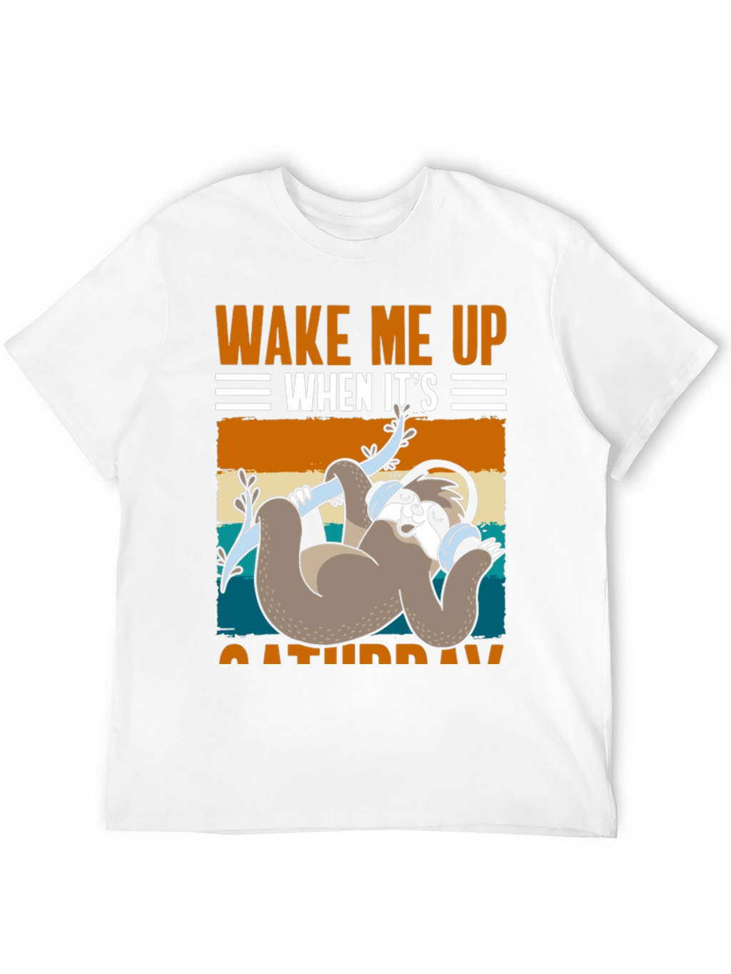 Wake Me Up When Its Saturday Sloth T-Shirt
