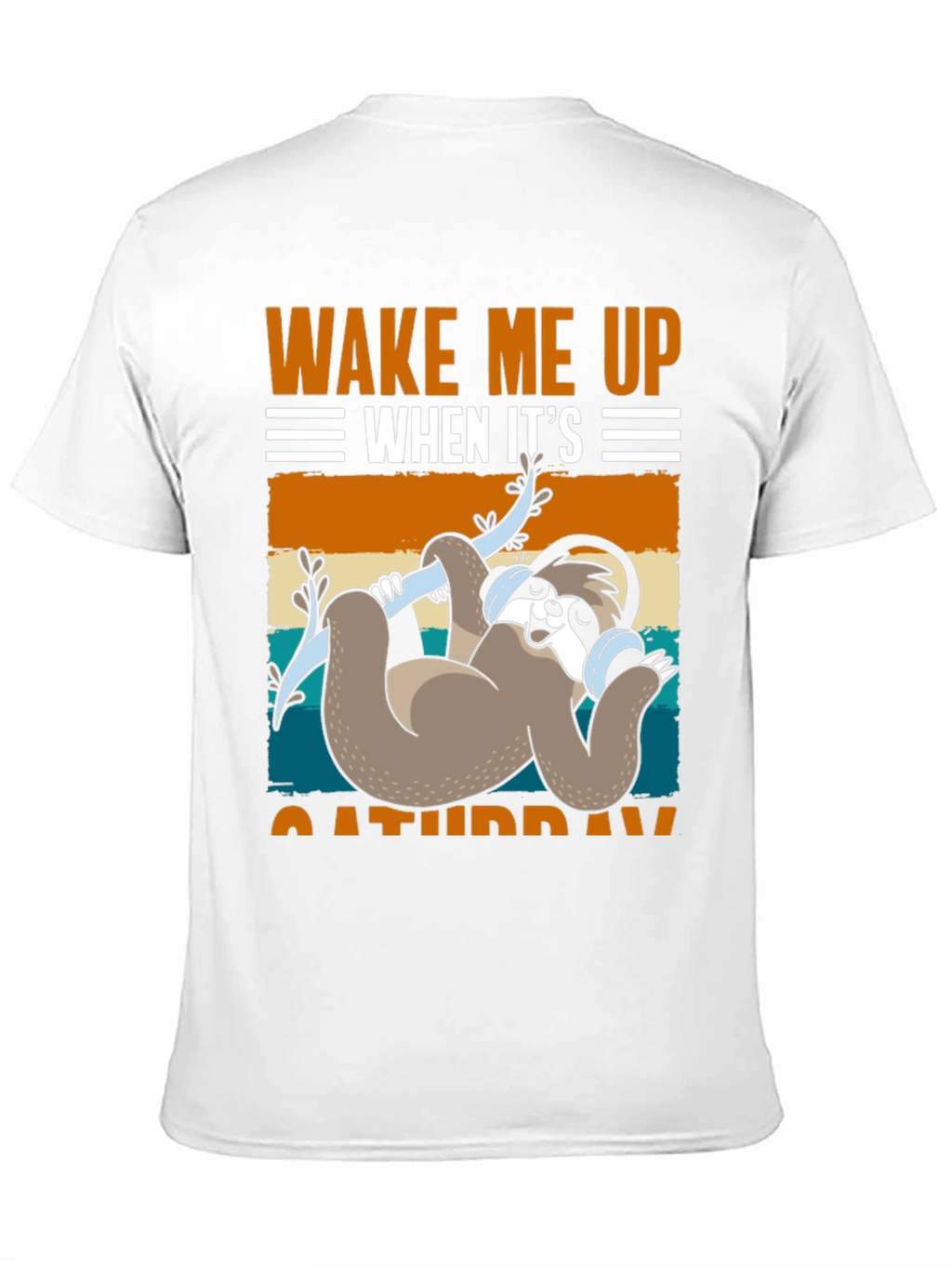 Wake Me Up When Its Saturday Sloth T-Shirt