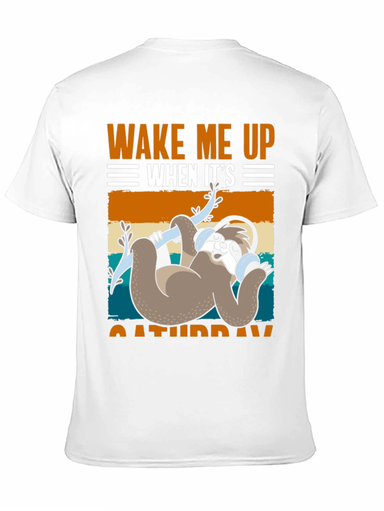 Wake Me Up When Its Saturday Sloth T-Shirt