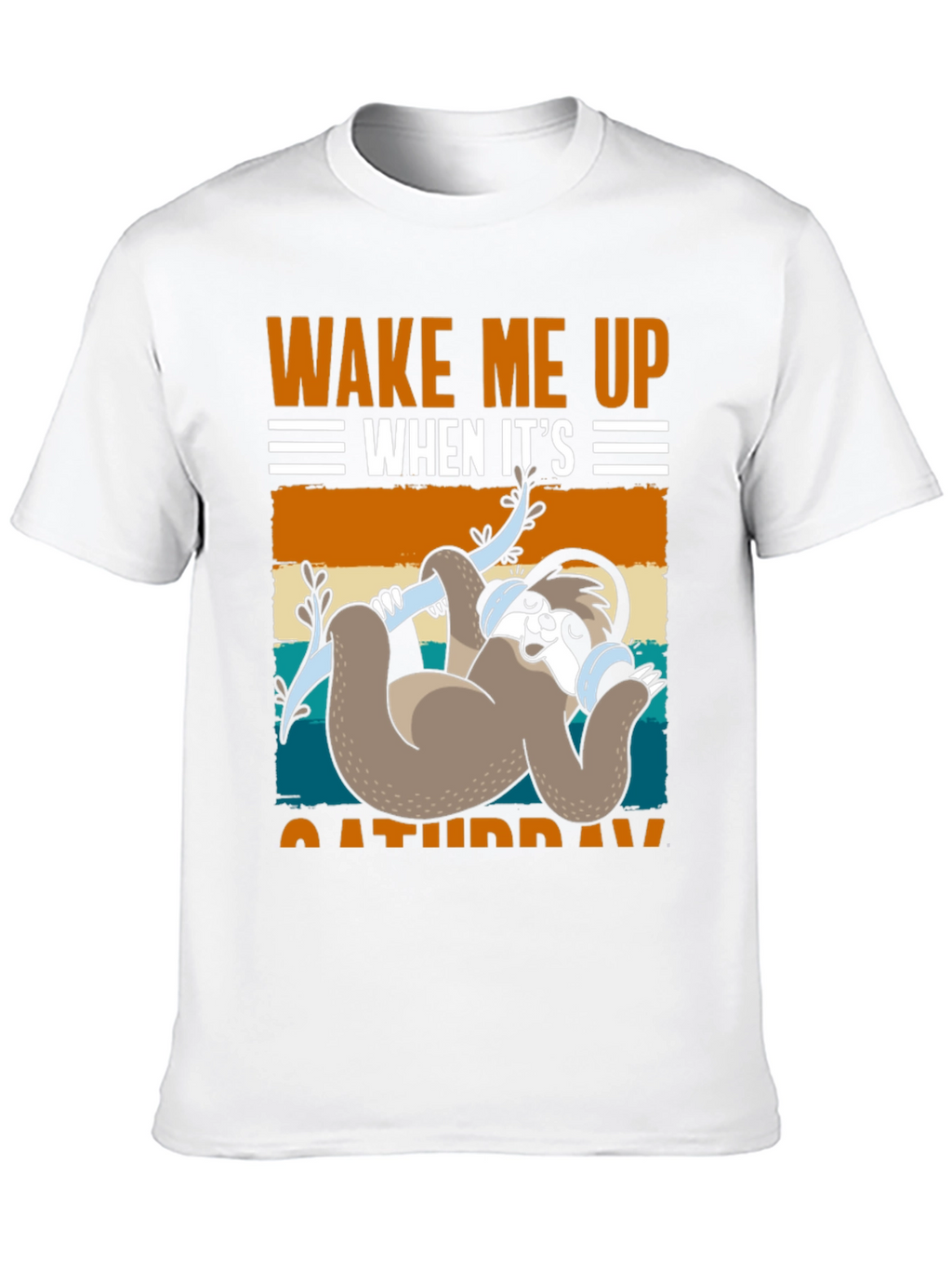 Wake Me Up When Its Saturday Sloth T-Shirt