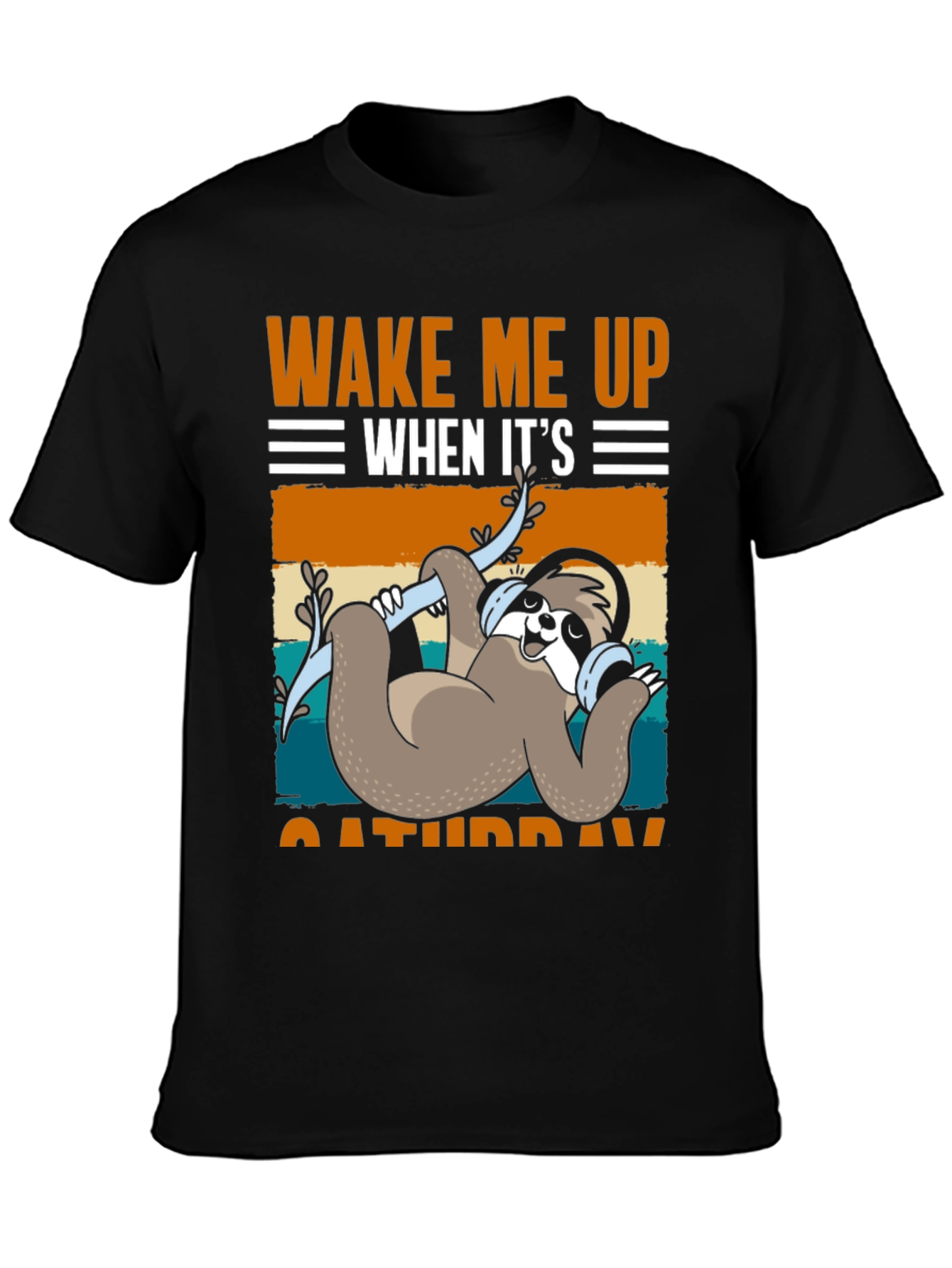 Wake Me Up When Its Saturday Sloth T-Shirt