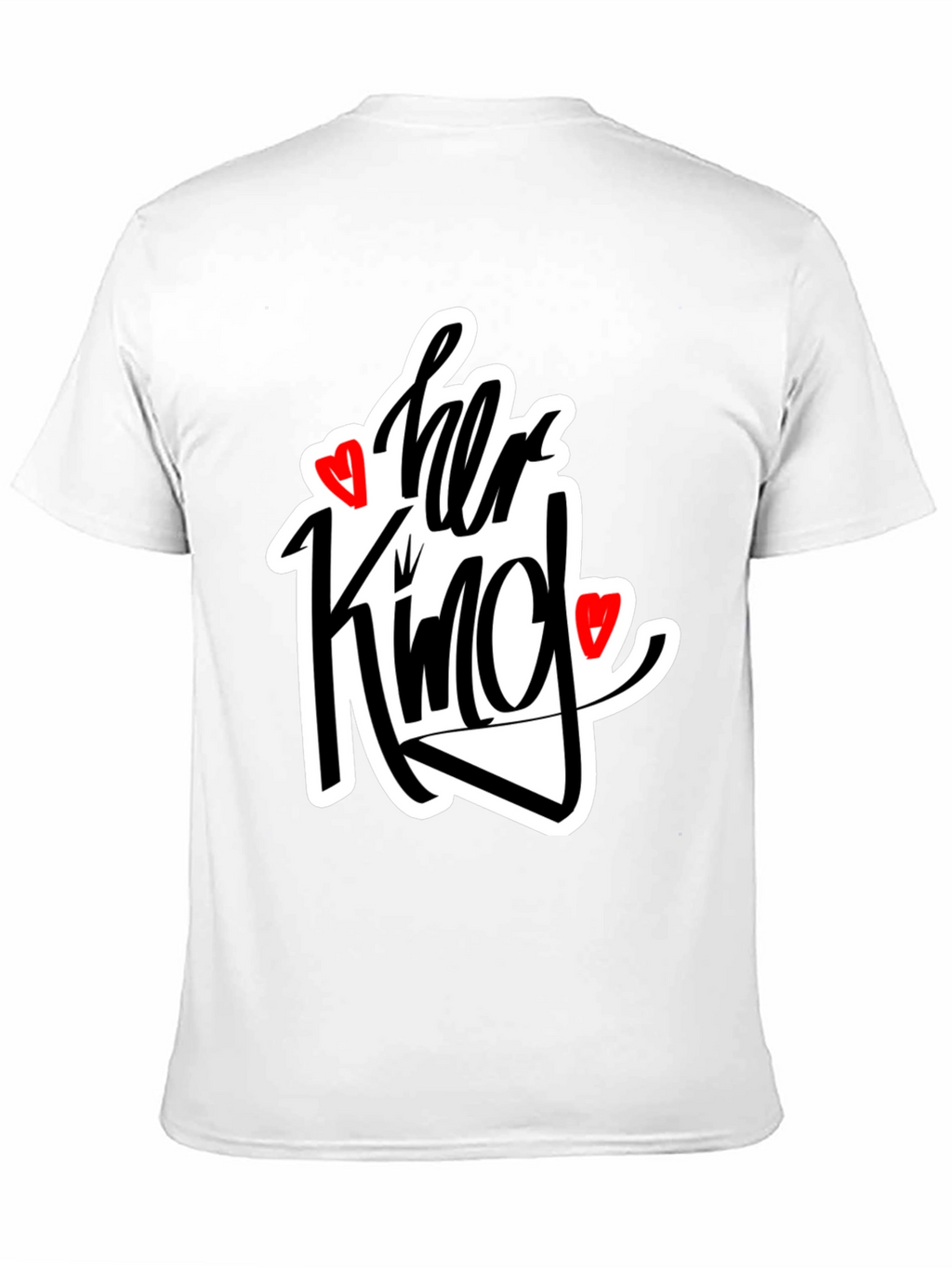 Her King Matching Graphic Tee Shirt