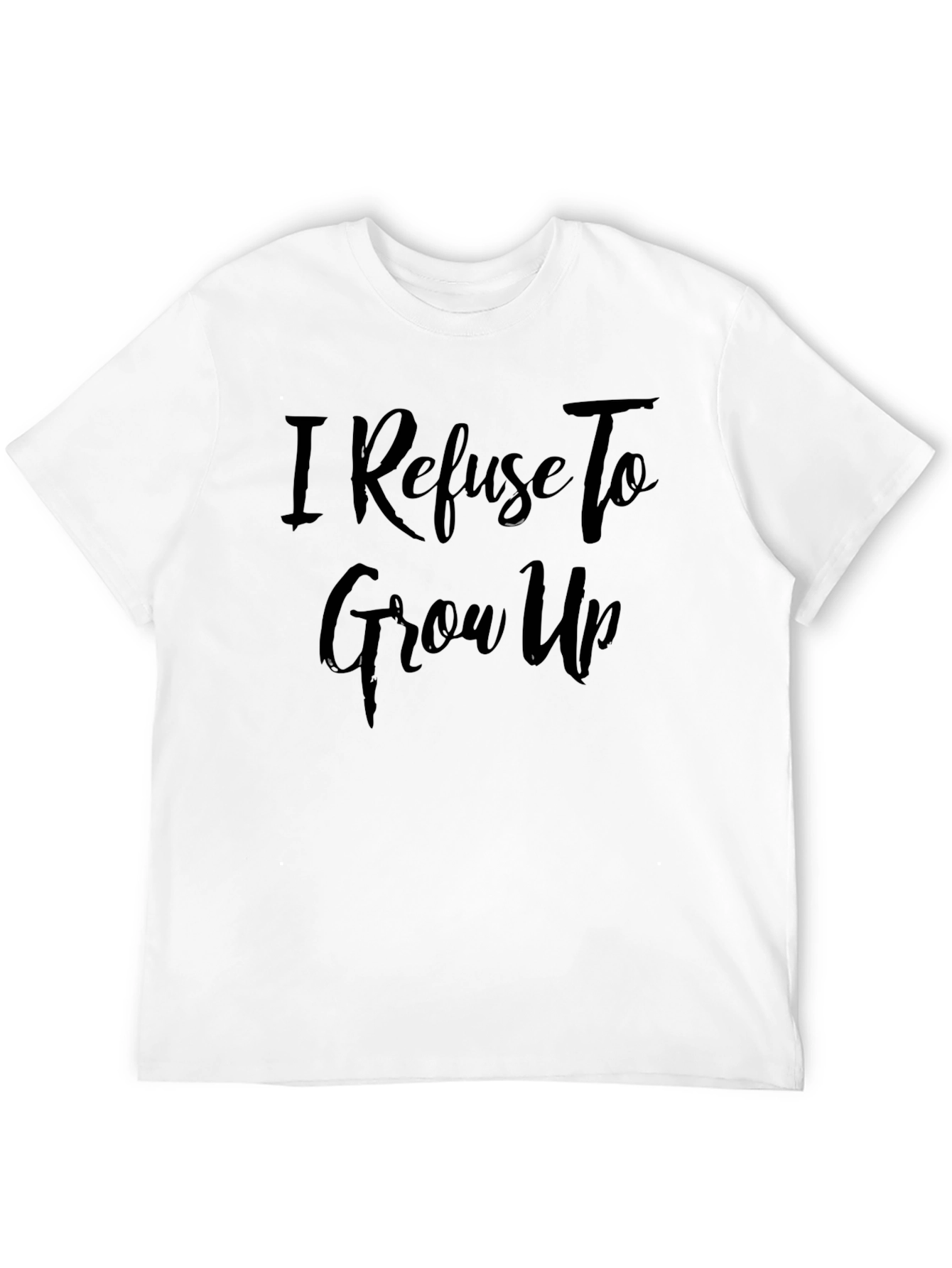 Refuse to Grow Up Tee