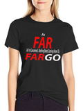 As Far As Fargo T-Shirt - Novelty Graphic Tee