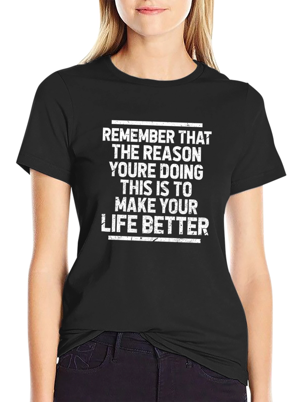 Motivational T-Shirt: Make Your Life Better