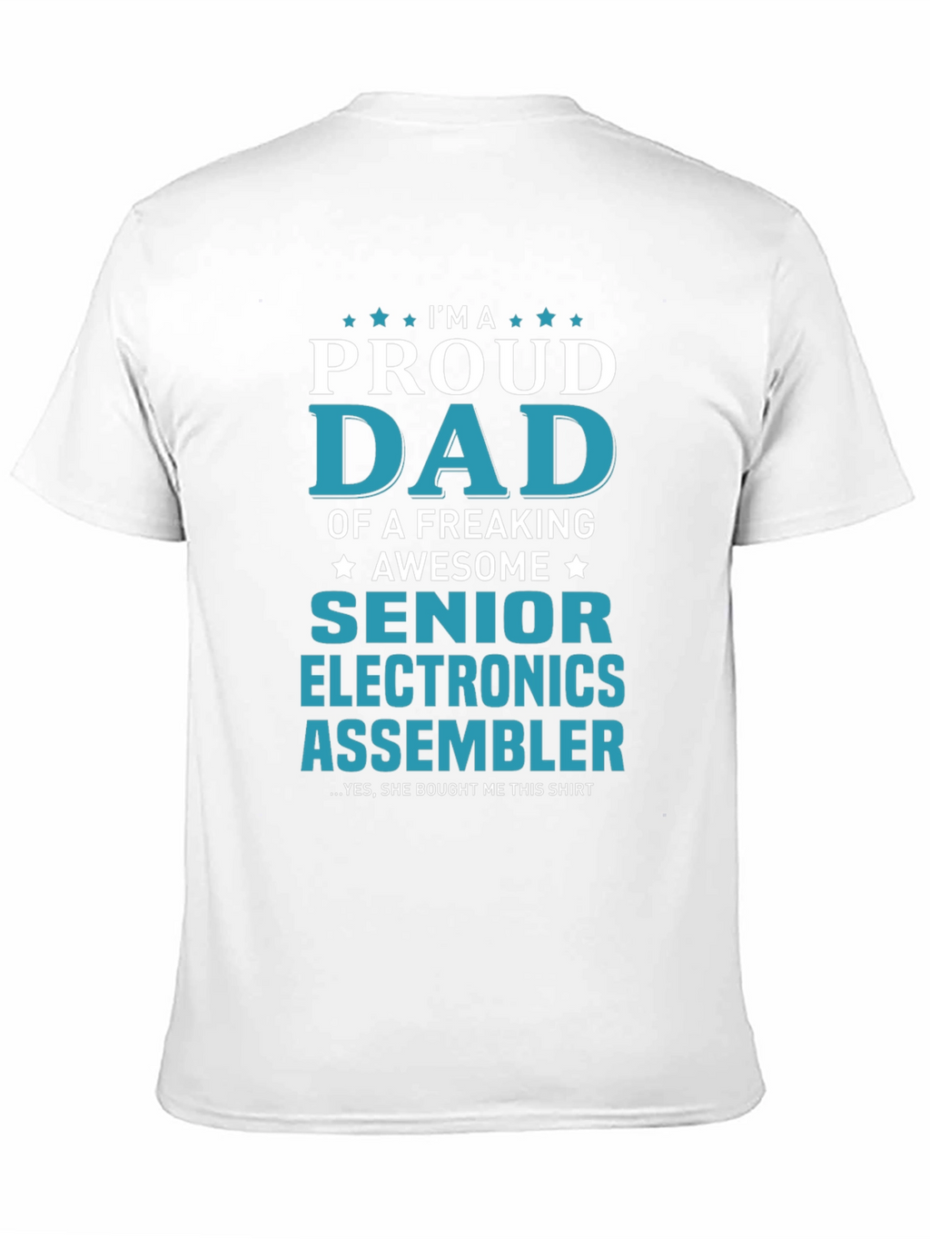 Proud Dad Senior Electronics Assembler T-Shirt