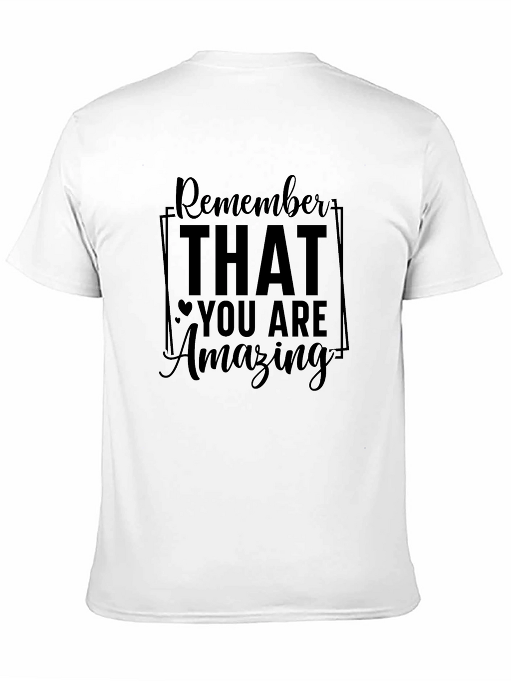 Remember You Are Amazing Black T-Shirt
