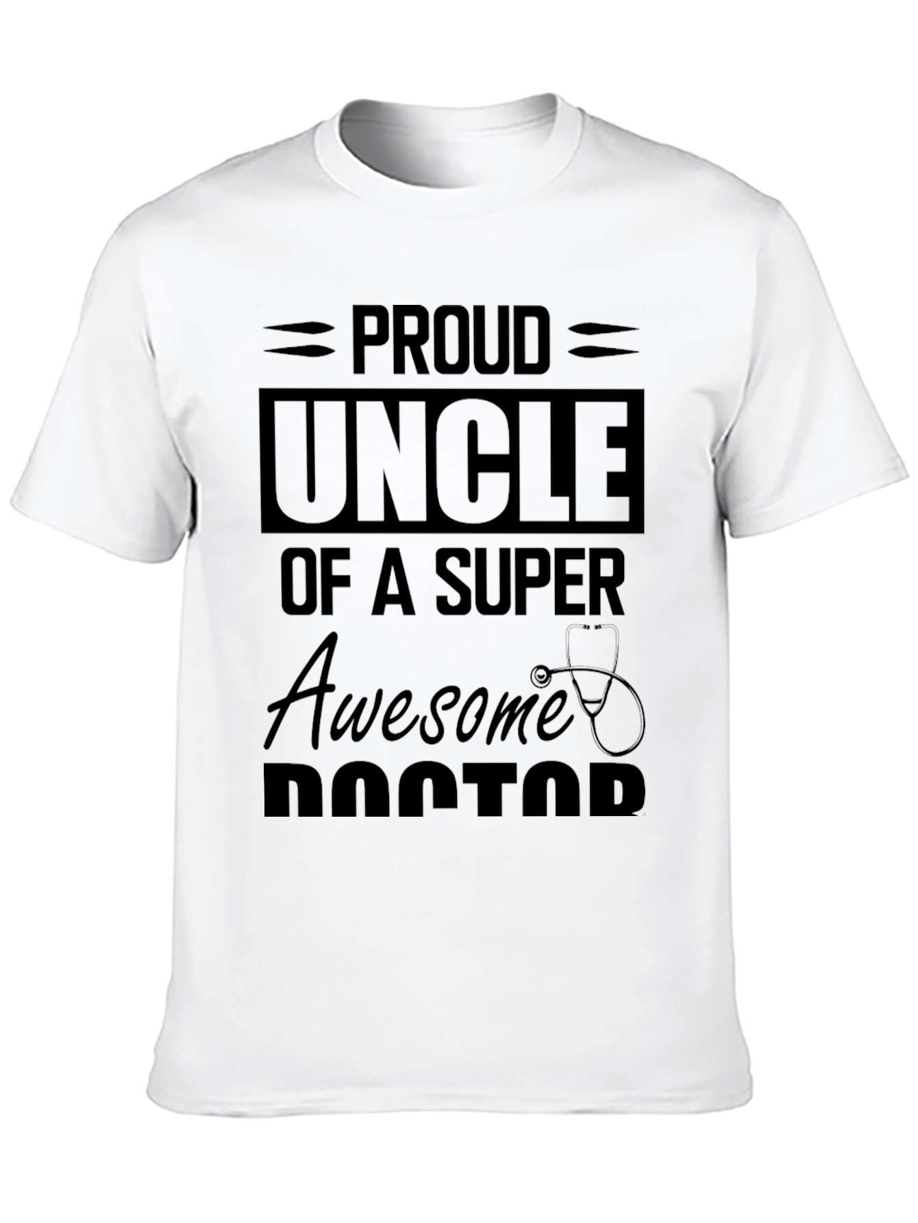 Proud Uncle of a Super Awesome Doctor T-Shirt
