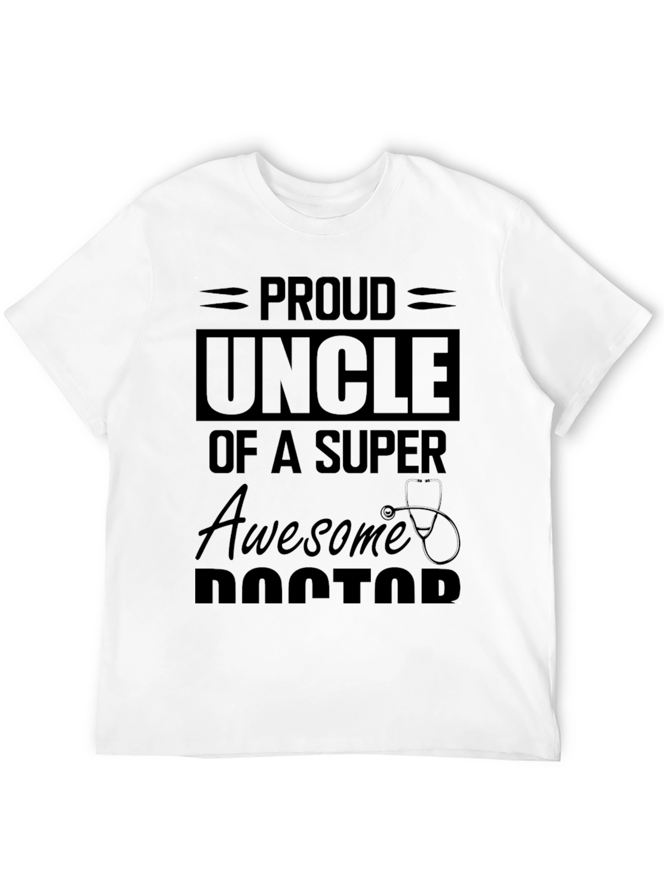 Proud Uncle of a Super Awesome Doctor T-Shirt