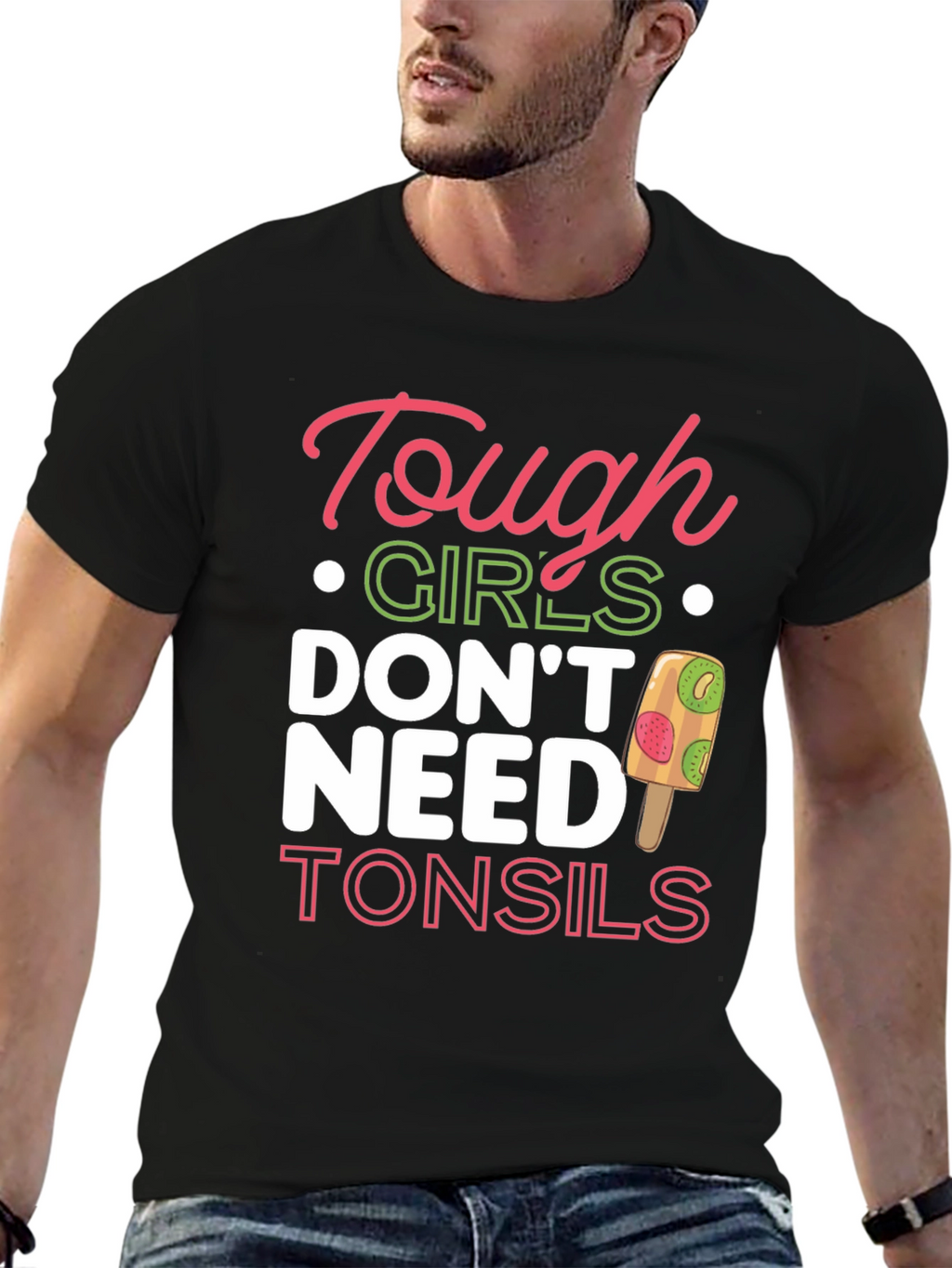 Tough Girls Dont Need Tonsils T-Shirt