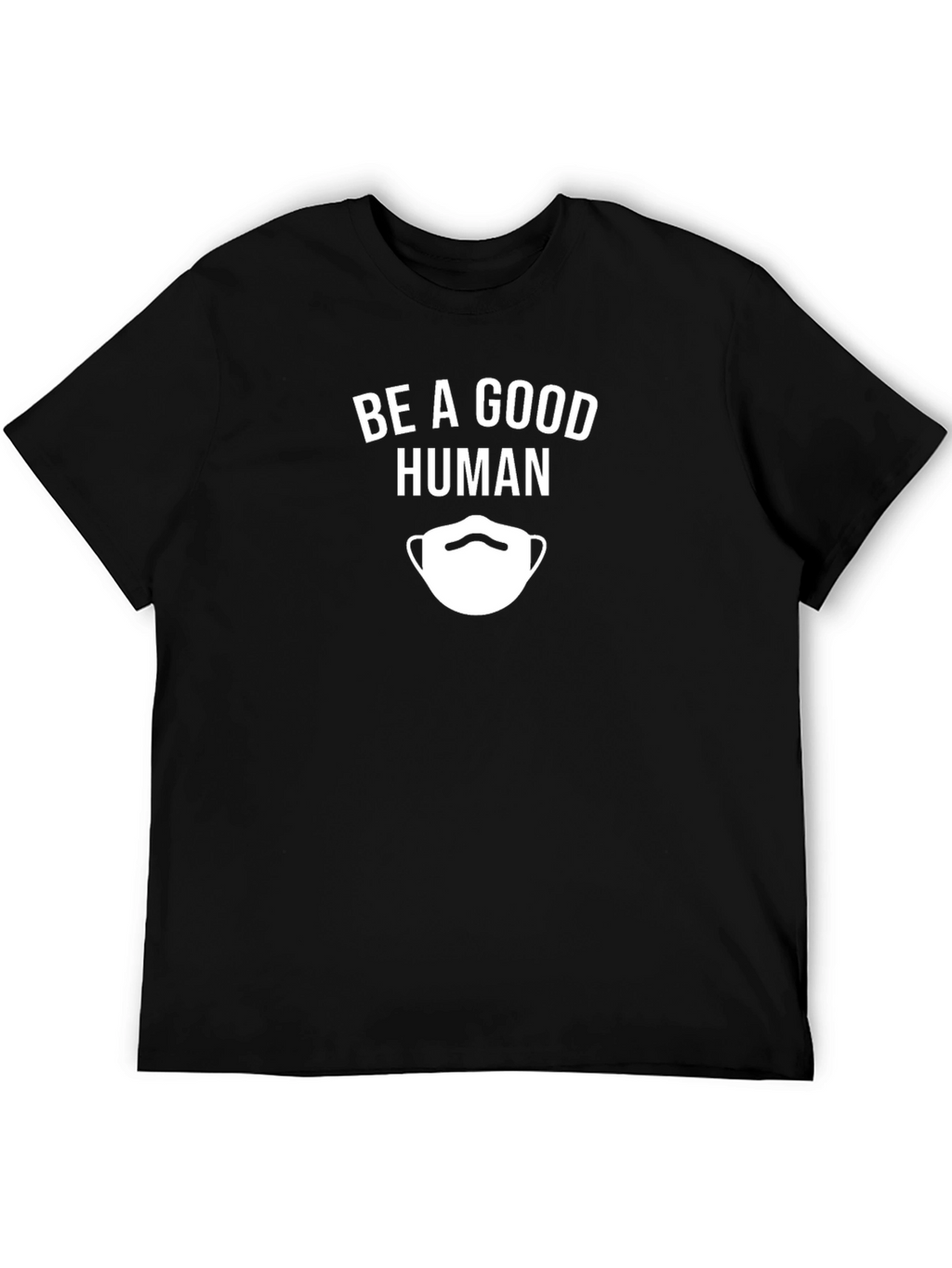 Be A Good Human Graphic Tee - Unisex