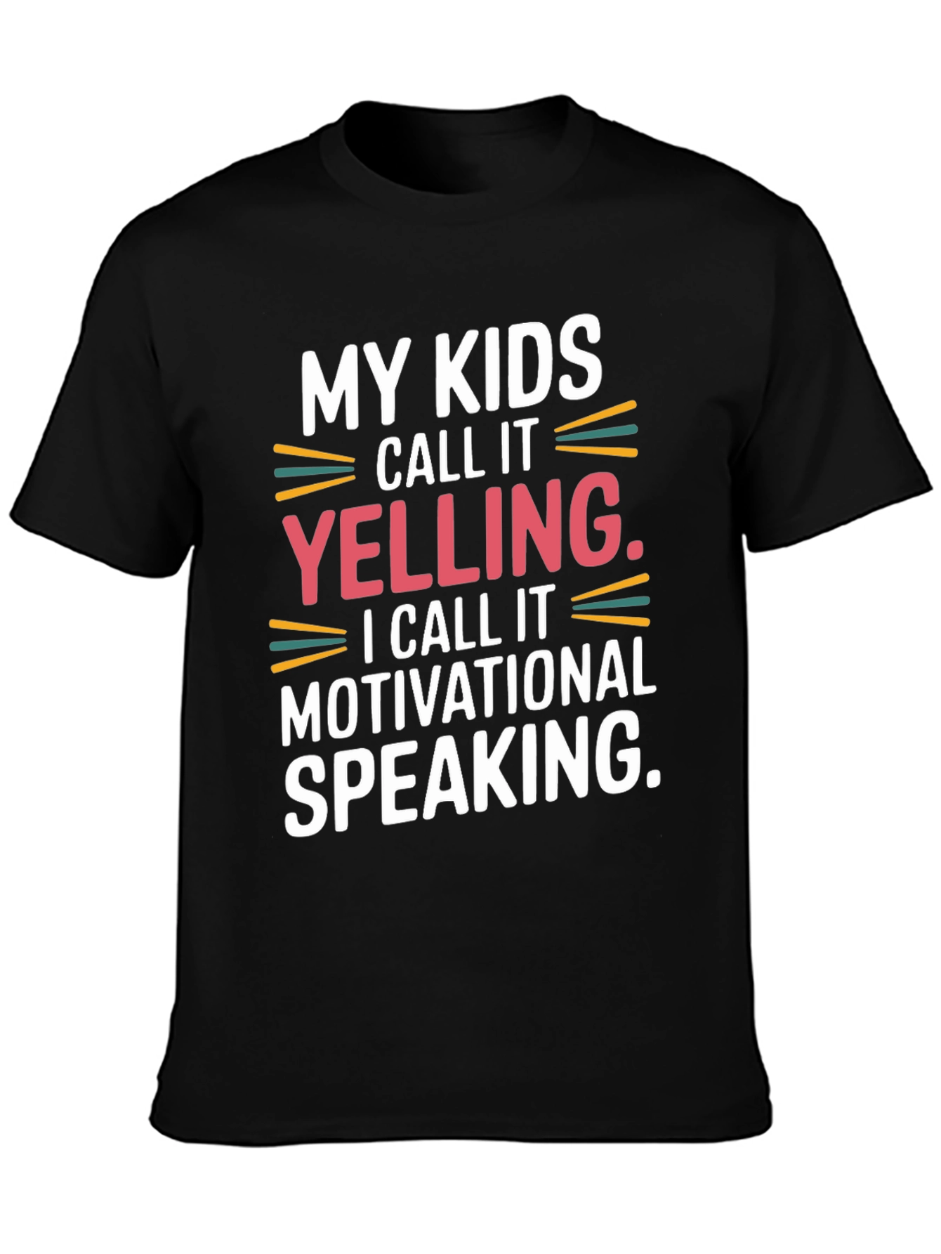 Funny Mom/Dad Motivational Speaking T-Shirt