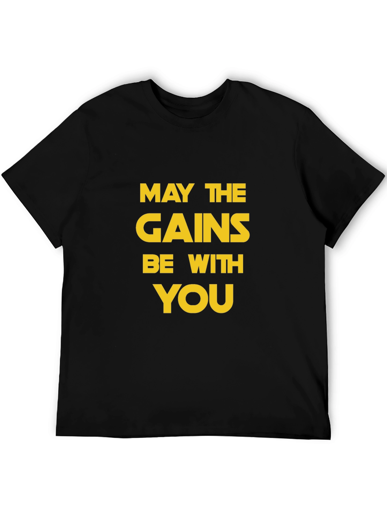 May The Gains Be With You T-Shirt - Black