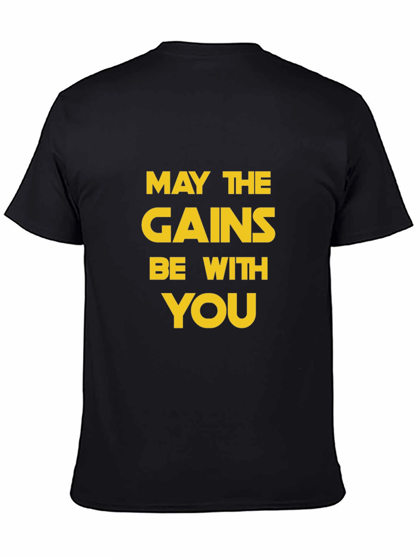 May The Gains Be With You T-Shirt - Black