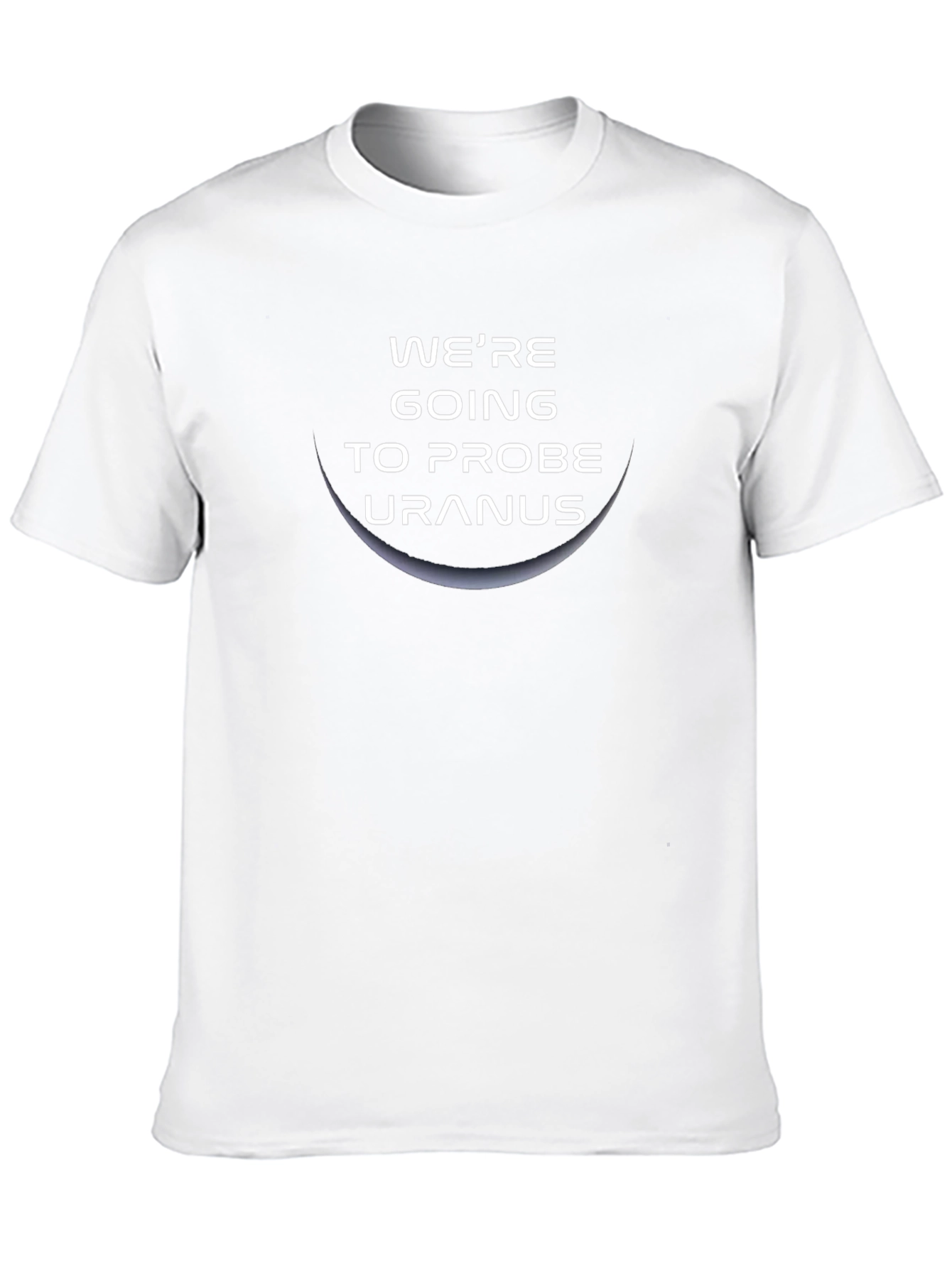 Were Going to Probe Uranus Graphic Tee