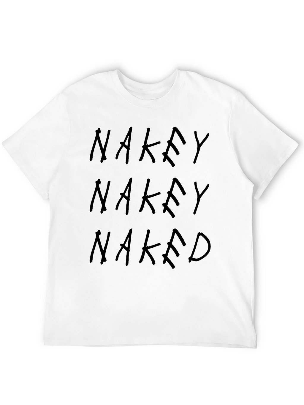 Nakey T-Shirt - Bold Graphic Tee