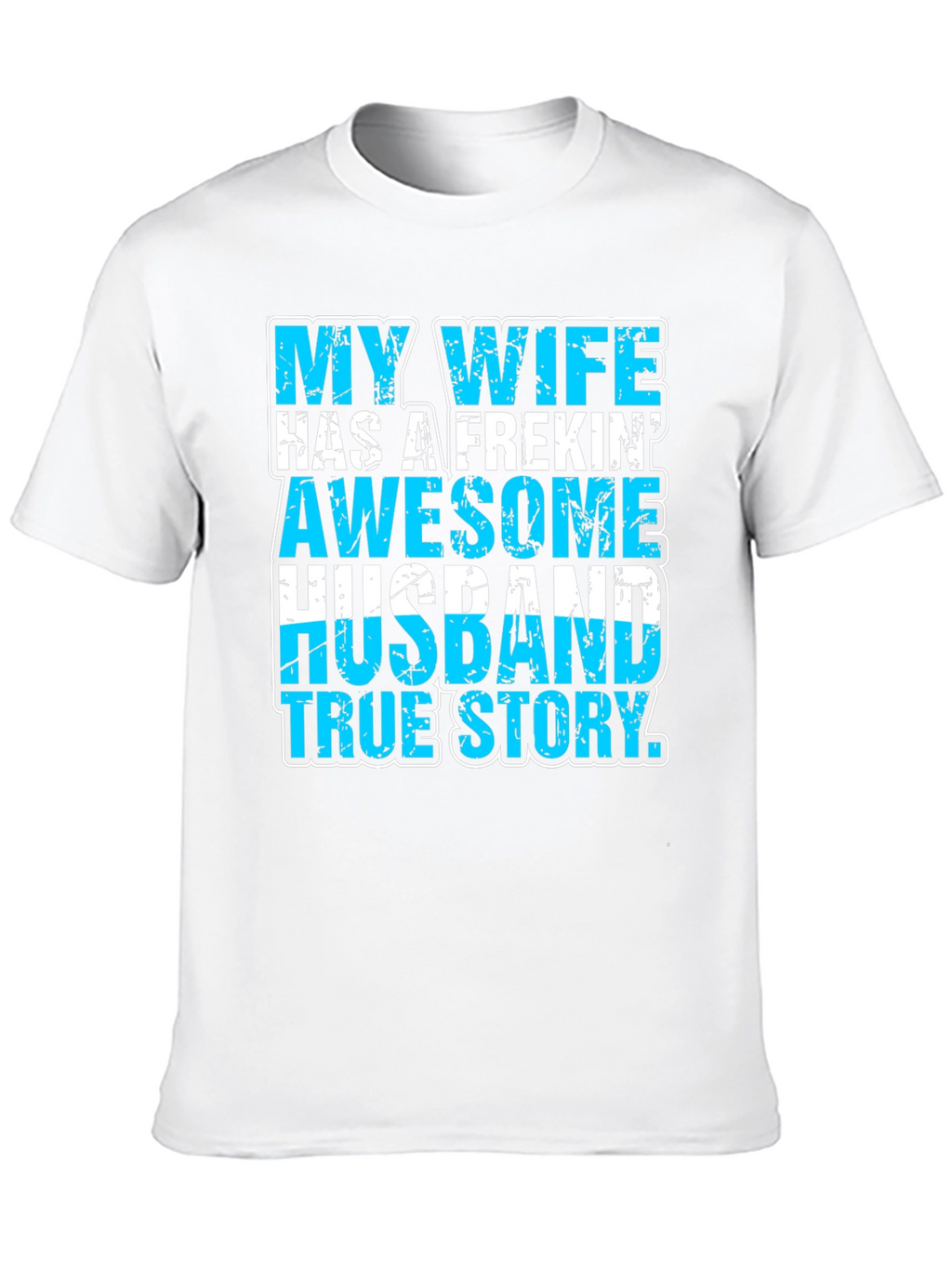 My Wife Awesome Husband T-Shirt Funny Graphic Tee