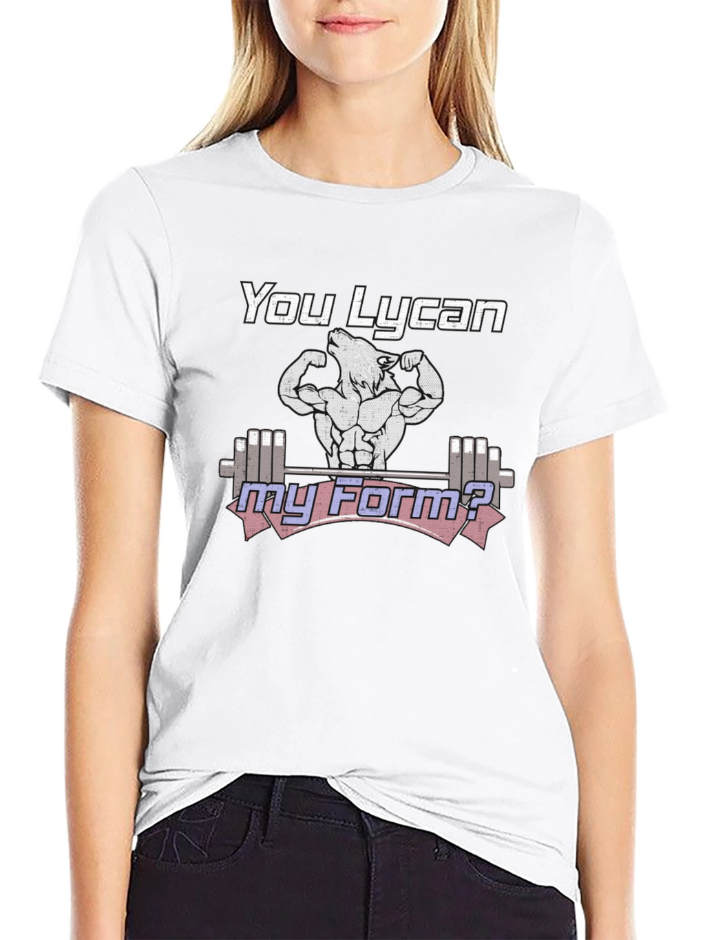 You Lycan My Form? Gym Workout T-Shirt