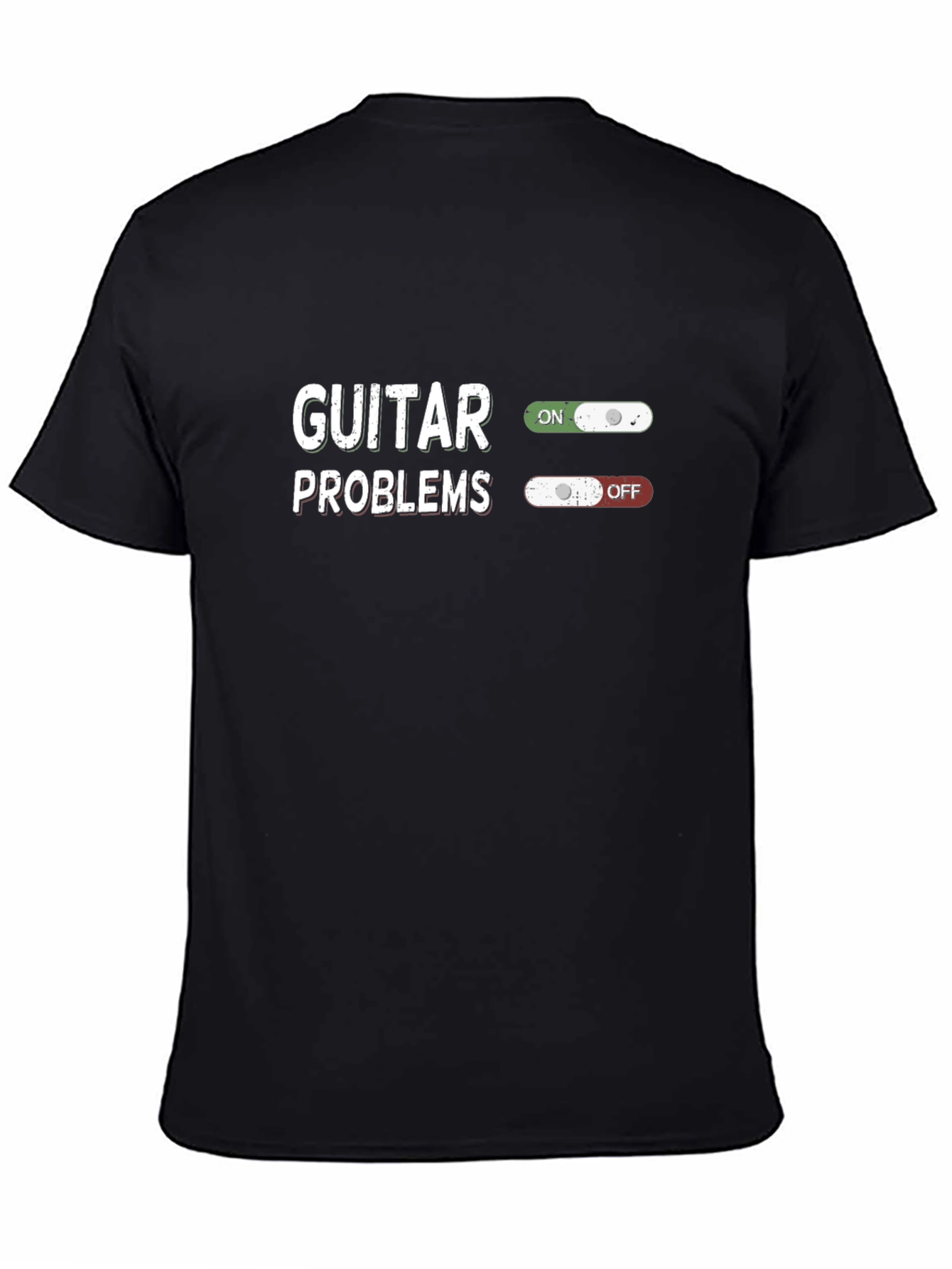 Guitar Problems On/Off T-Shirt - Musician Humor Tee