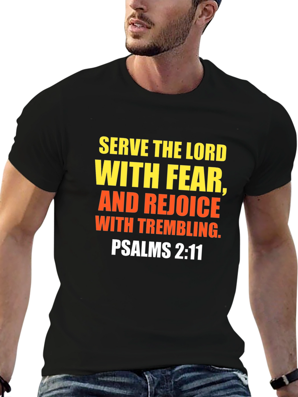 Serve the Lord T-Shirt Psalms 2:11 Christian Faith