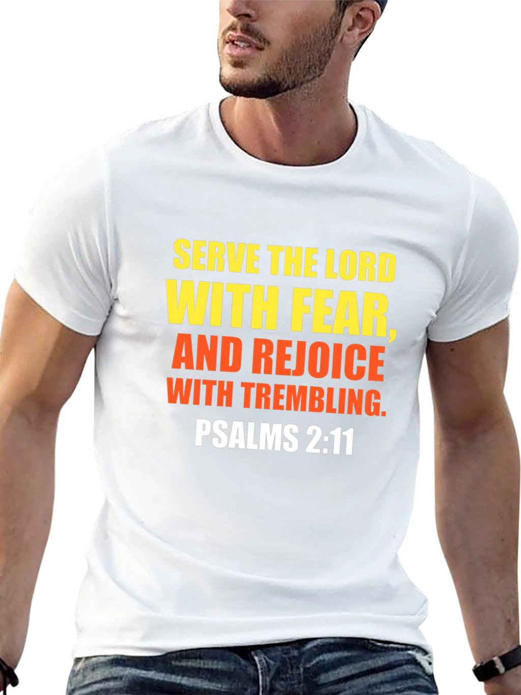 Serve the Lord T-Shirt Psalms 2:11 Christian Faith