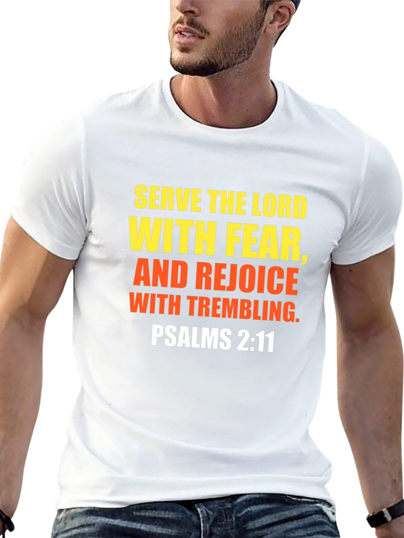 Serve the Lord T-Shirt Psalms 2:11 Christian Faith