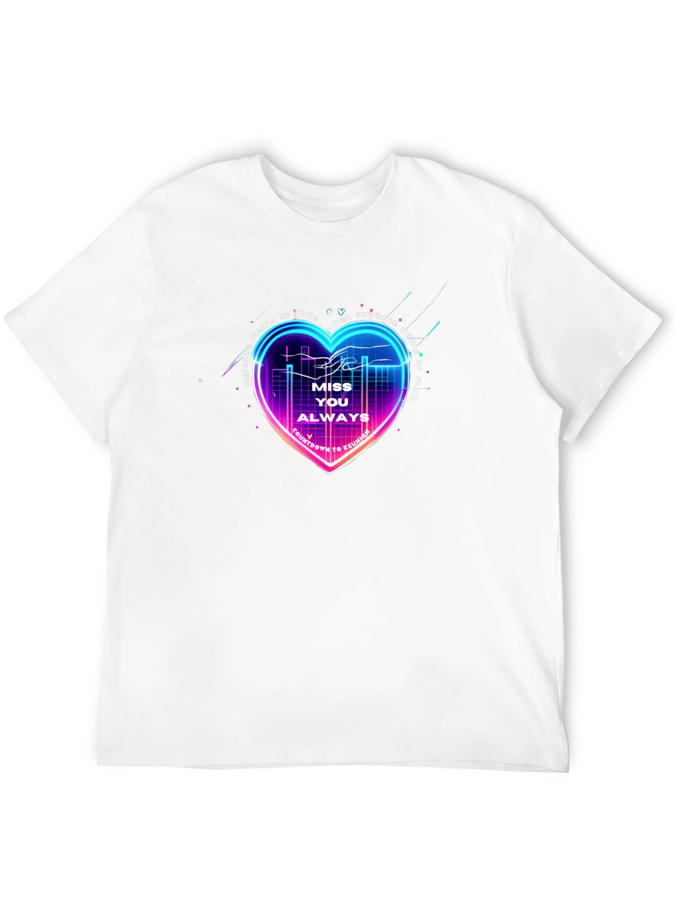Miss You Always Heart T-Shirt