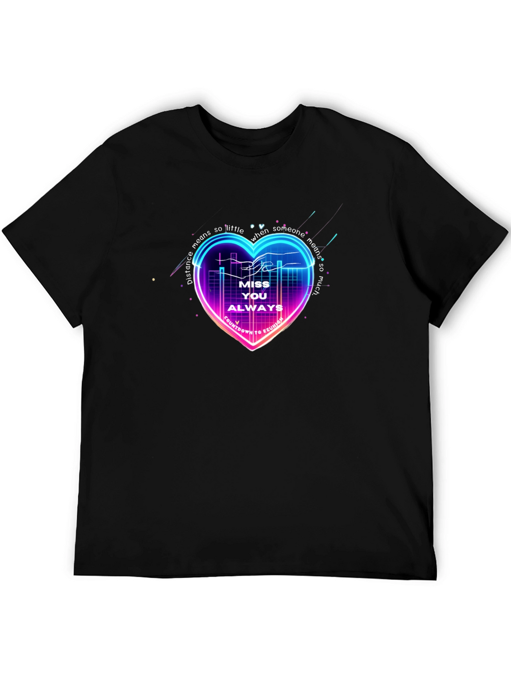 Miss You Always Heart T-Shirt