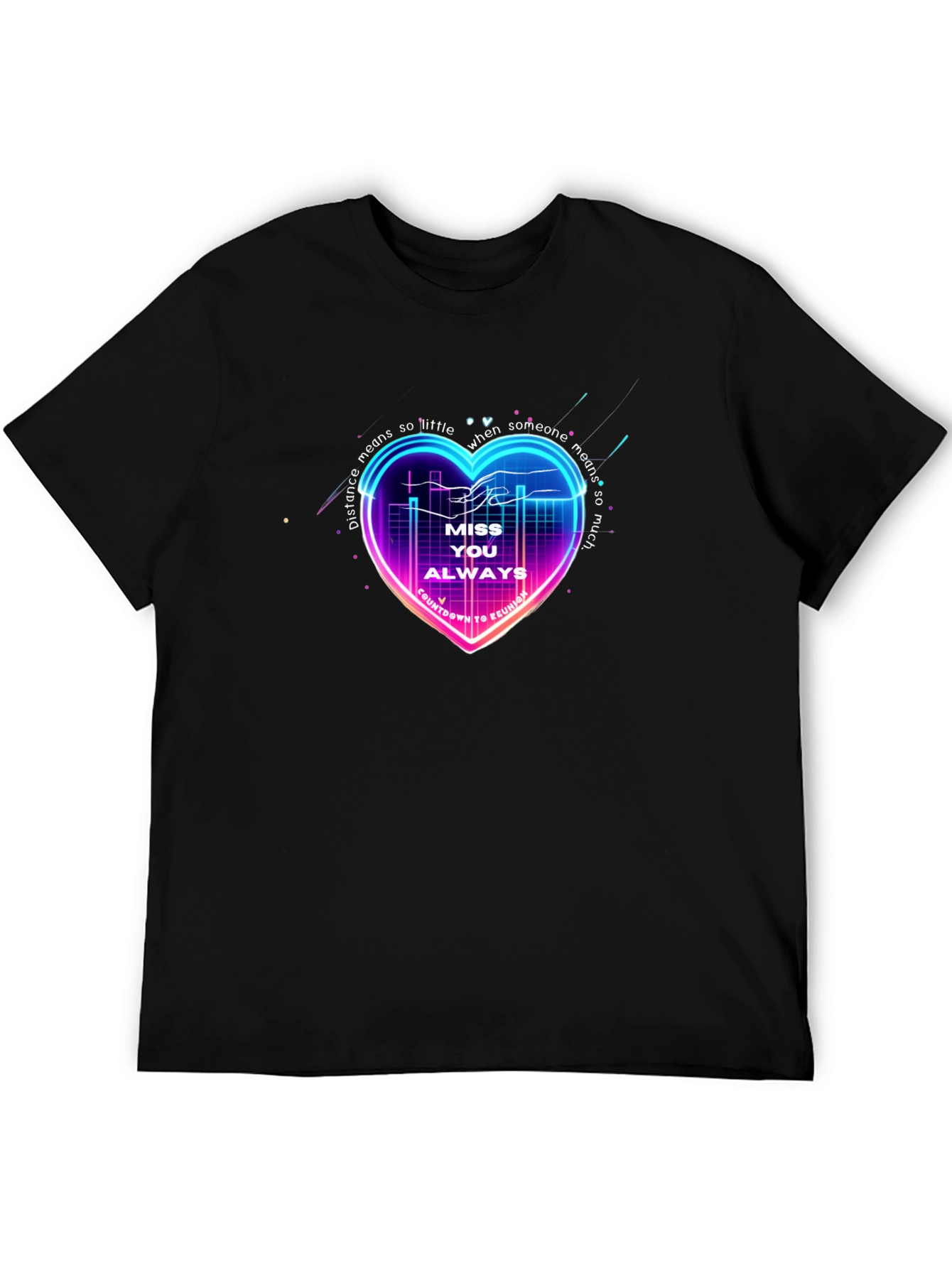 Miss You Always Heart T-Shirt