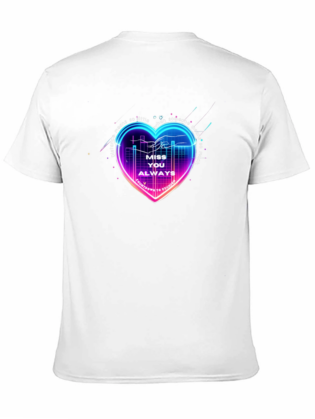 Miss You Always Heart T-Shirt