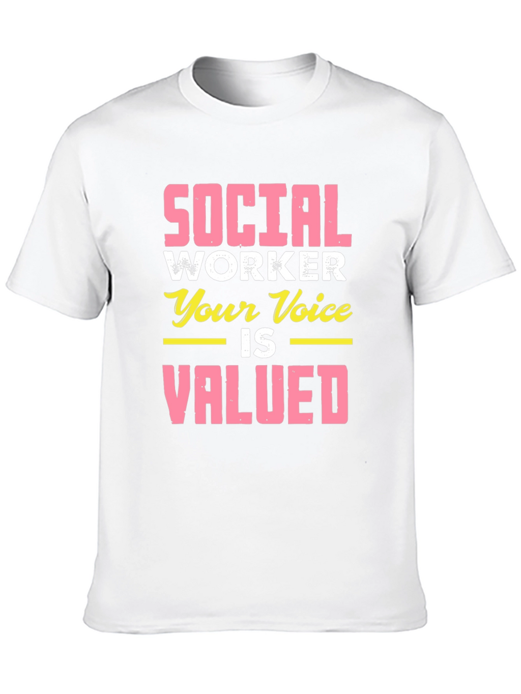 Social Worker Valued Voice T-Shirt