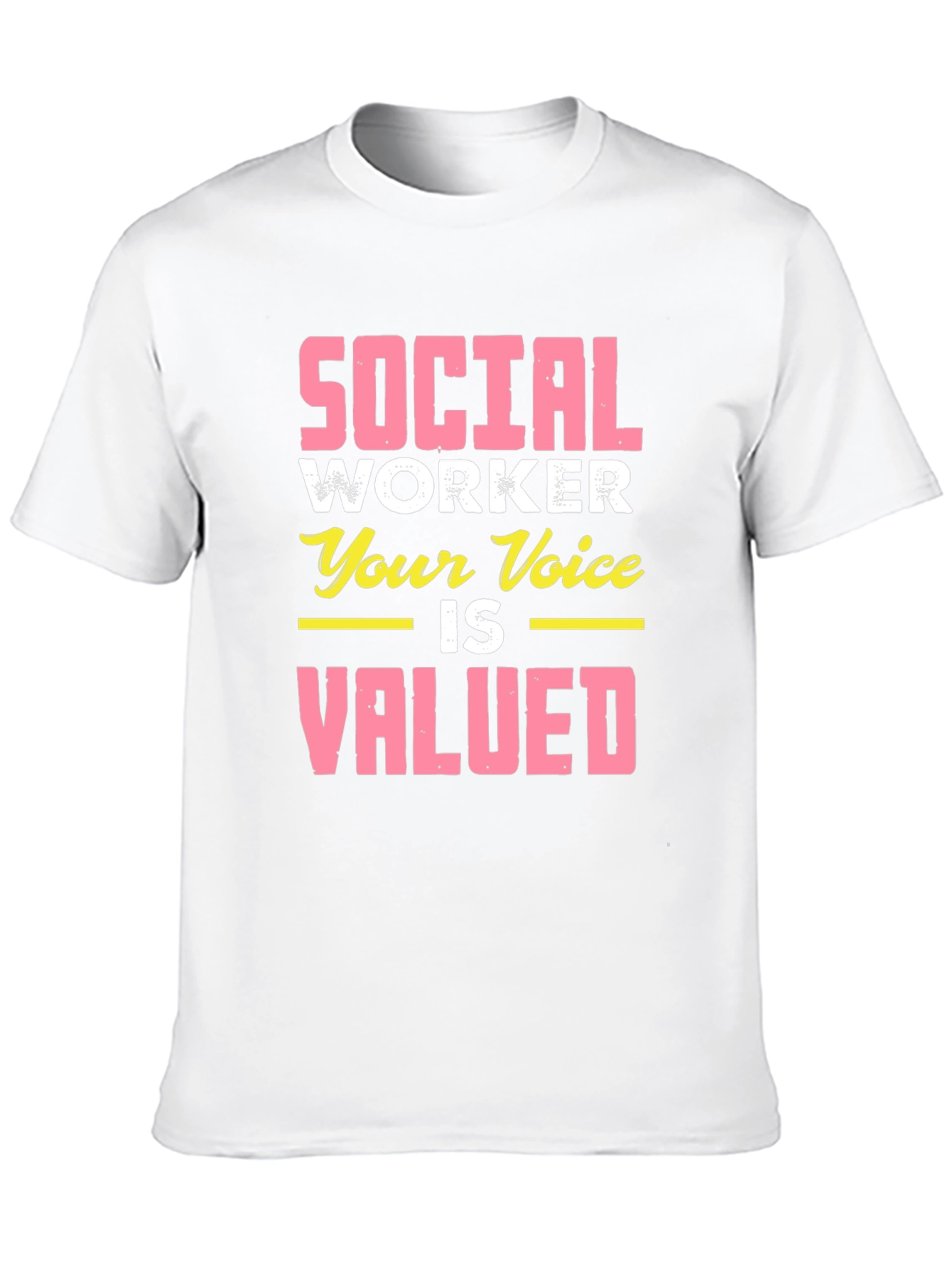 Social Worker Valued Voice T-Shirt