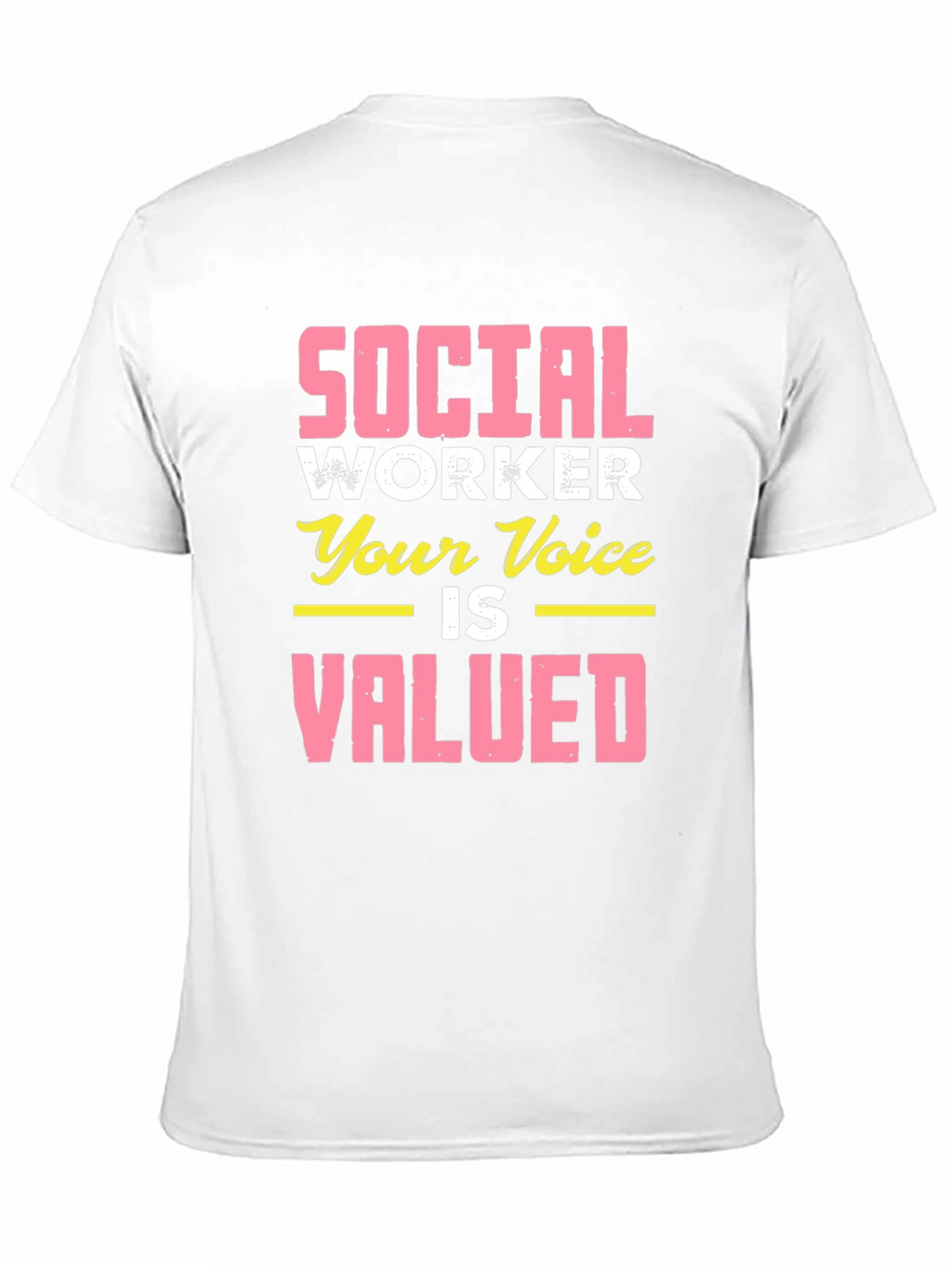 Social Worker Valued Voice T-Shirt