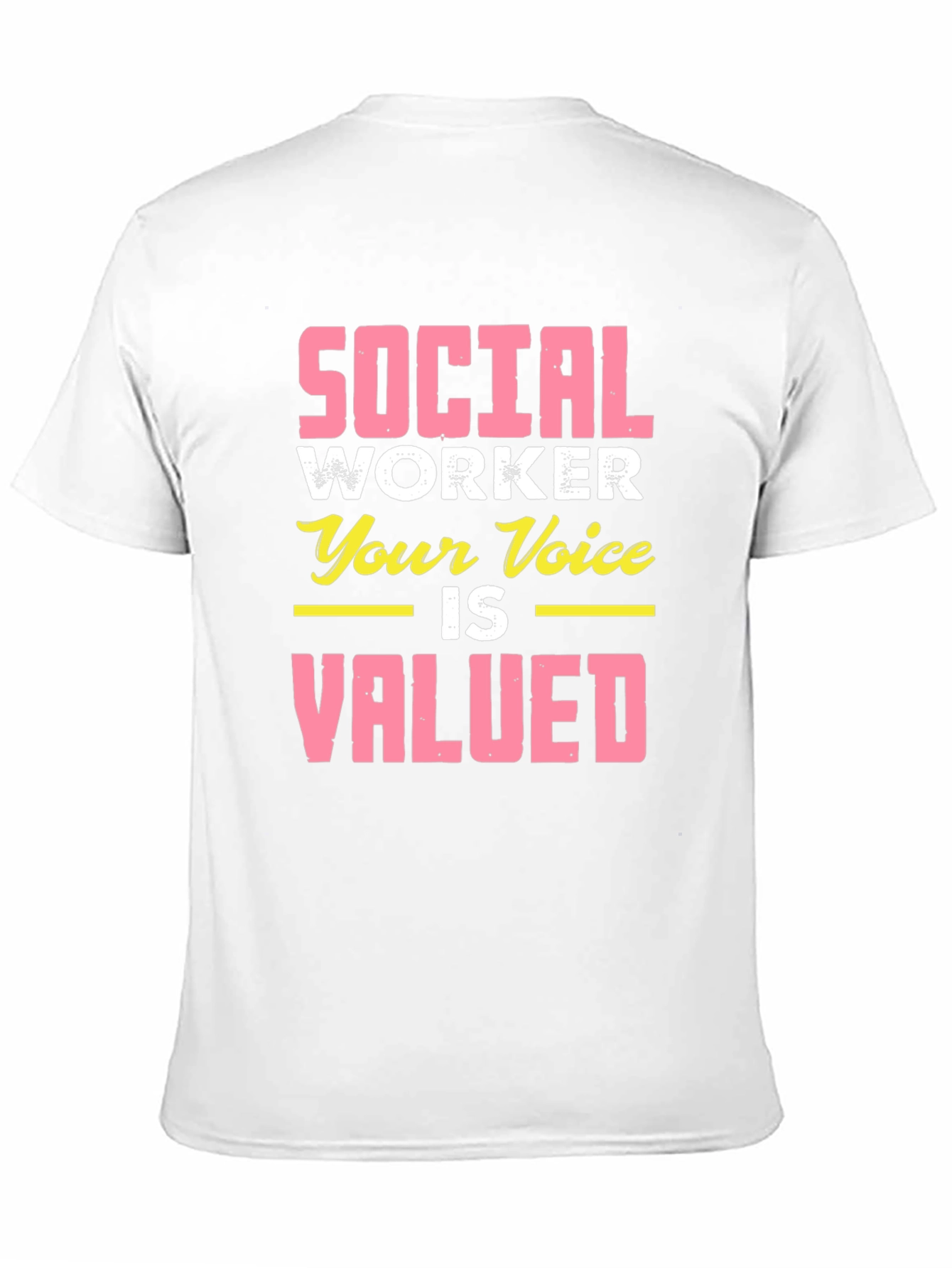 Social Worker Valued Voice T-Shirt