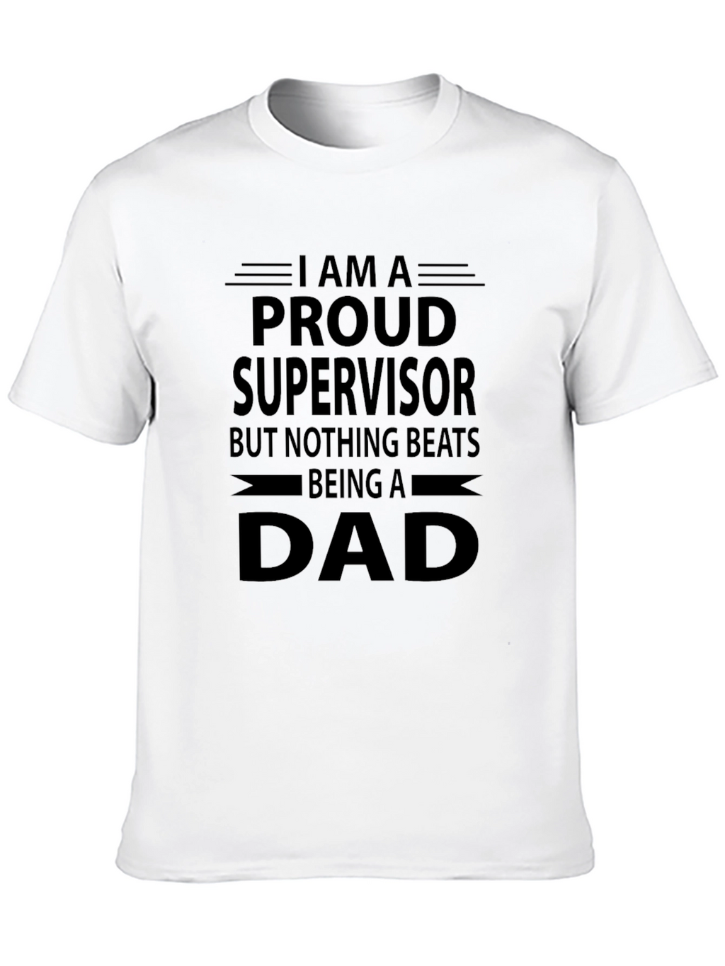 Proud Supervisor Dad Graphic T-Shirt