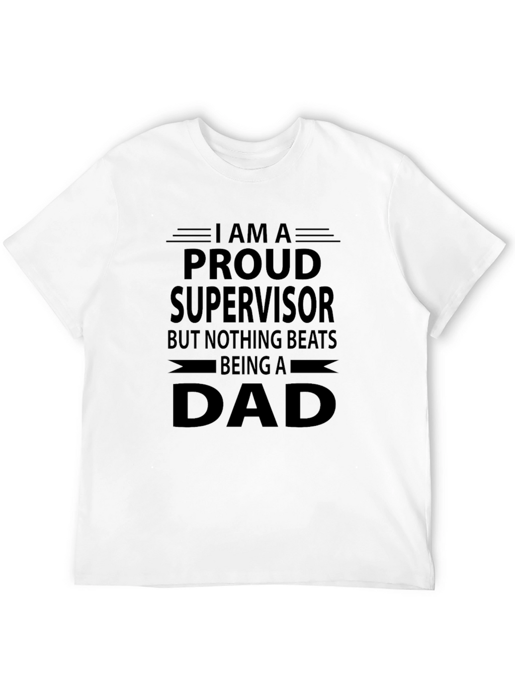 Proud Supervisor Dad Graphic T-Shirt