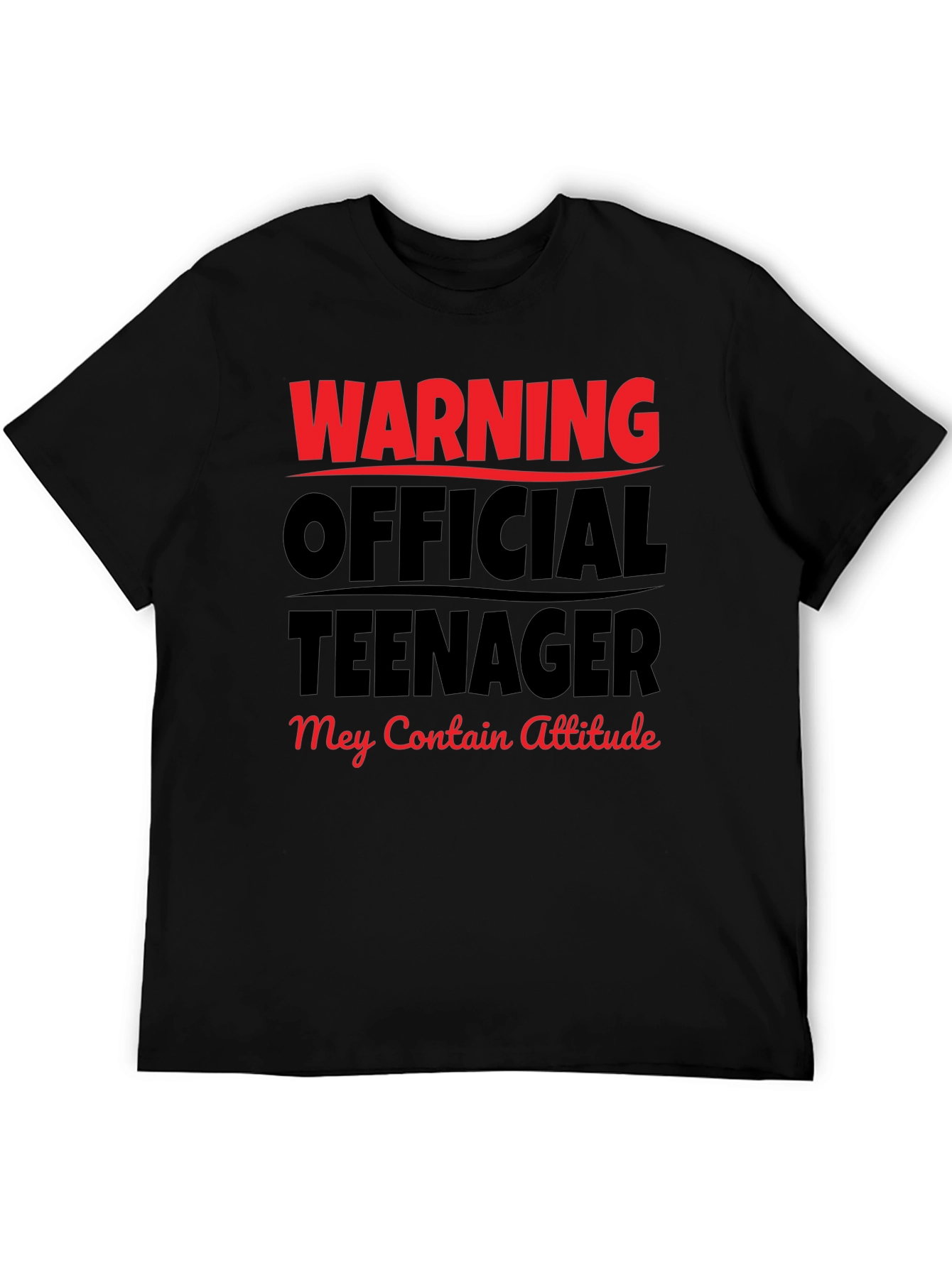 Warning Official Teenager T-Shirt - Attitude Included!
