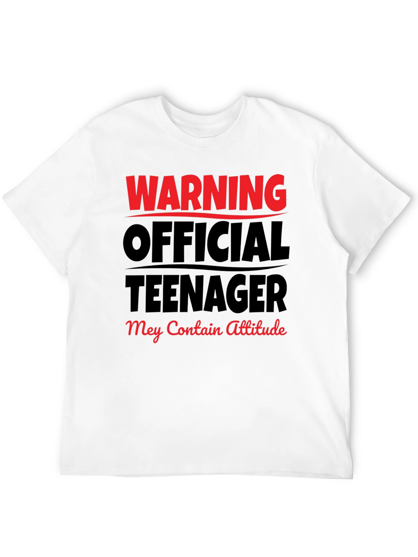 Warning Official Teenager T-Shirt - Attitude Included!
