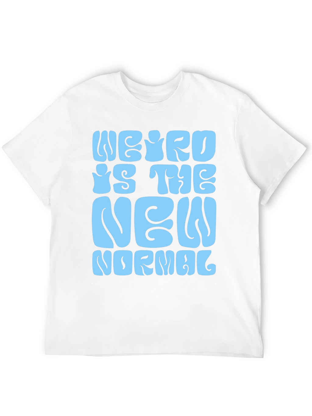 Weird is the New Normal Graphic Tee