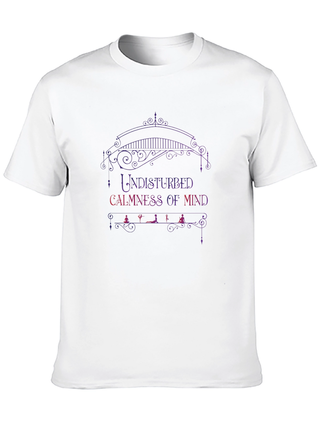 Undisturbed Calmness of Mind T-Shirt
