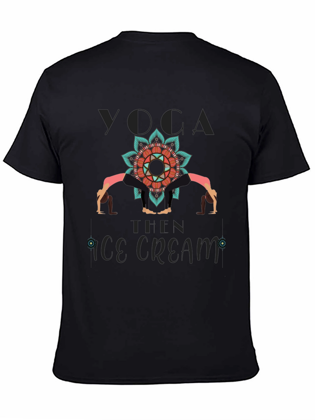 Yoga Then Ice Cream Graphic T-Shirt