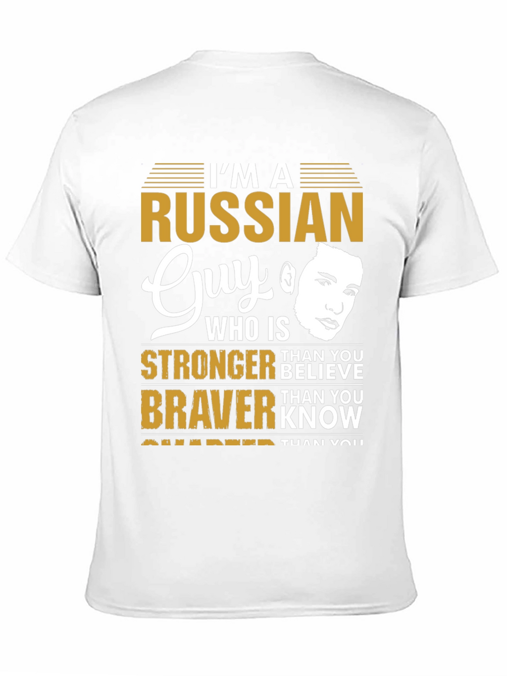 Im a Russian Guy T-Shirt - Strong Brave Smarter