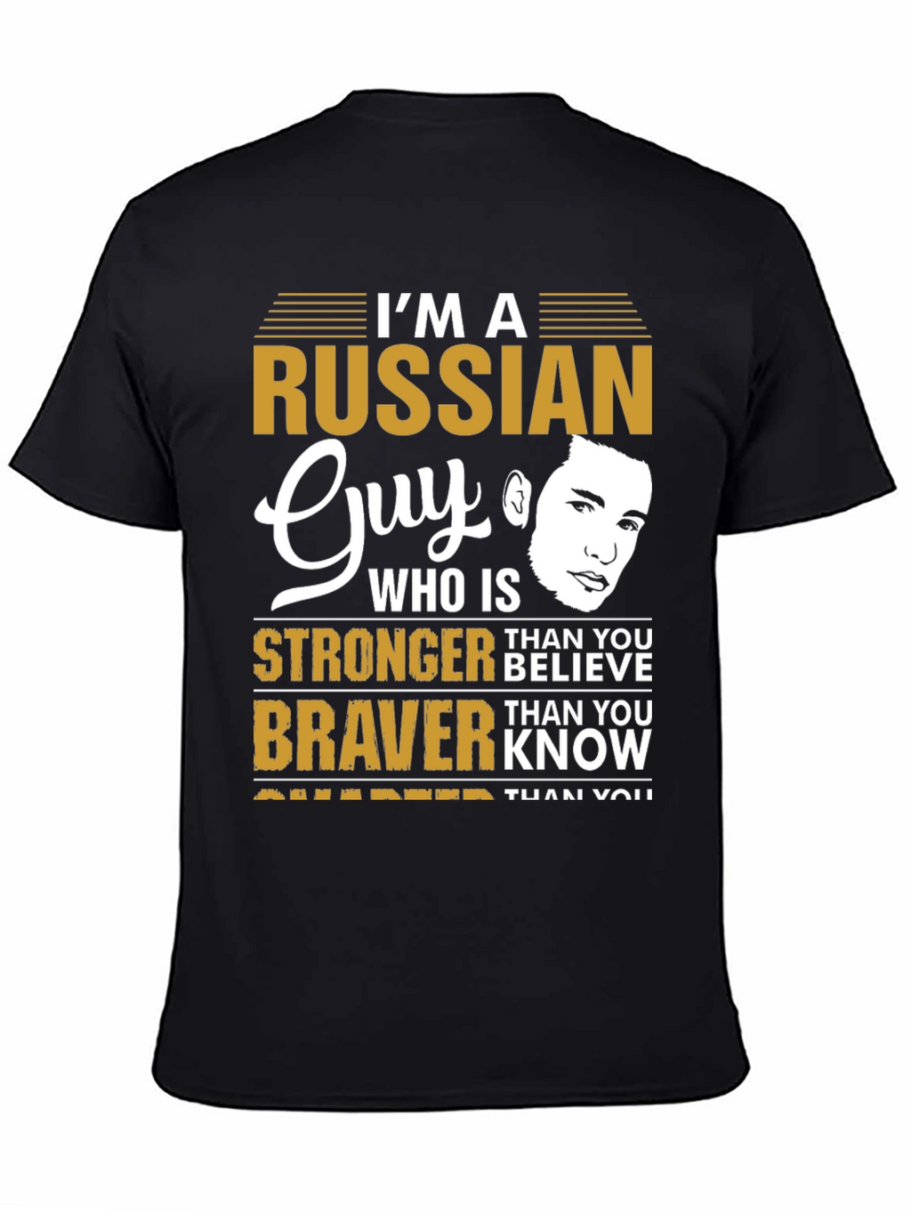 Im a Russian Guy T-Shirt - Strong Brave Smarter