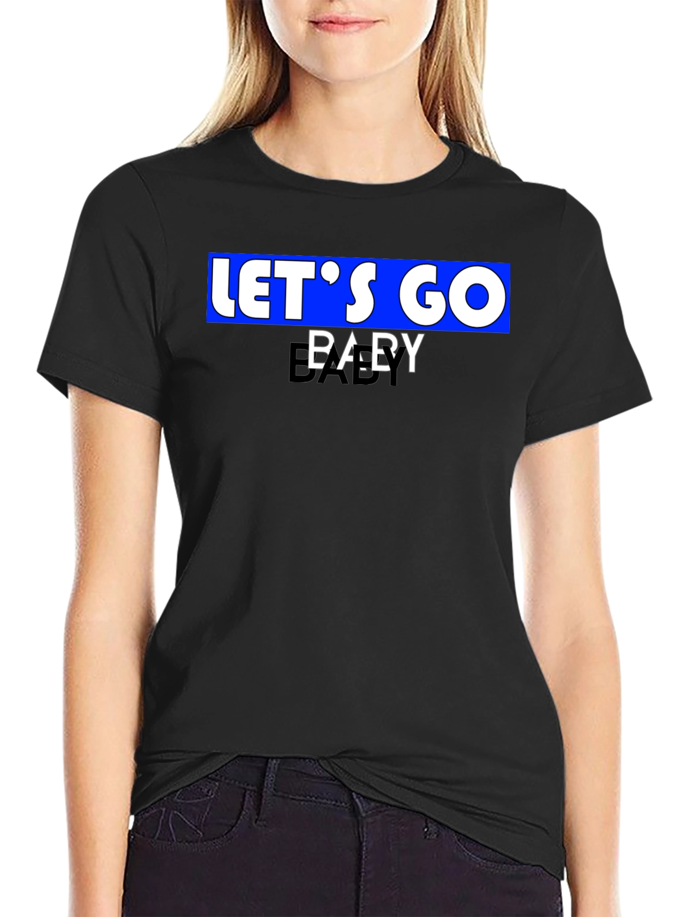 Lets Go Baby T-Shirt - Classic Black Tee