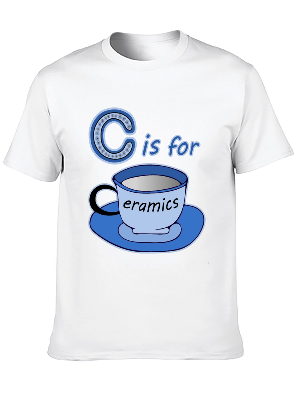 C is for Ceramics Funny T-Shirt